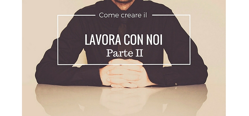 Come creare una Career page per attirare i migliori talenti – Parte II