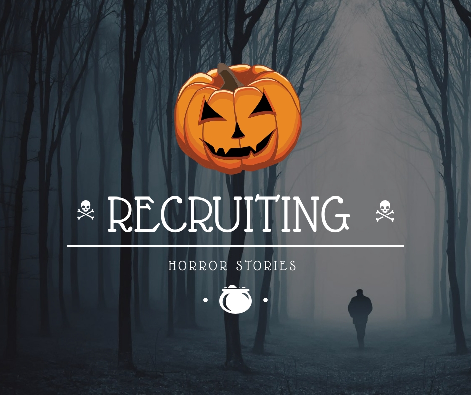 Recruiting Horror Stories