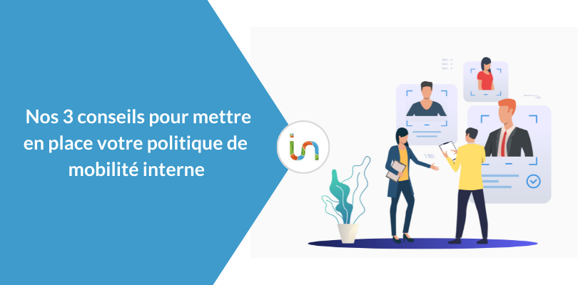 3 conseils pour mettre en place votre politique de mobilité interne