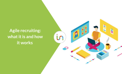 Agile Recruiting: what it is and how to introduce it in your company